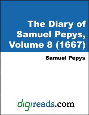 Book cover for The Diary of Samuel Pepys, Volume 8 (1667)