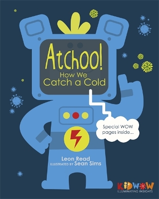 Book cover for KIDWOW: Atchoo! How We Catch A Cold
