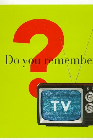 Cover of Do You Remember TV?