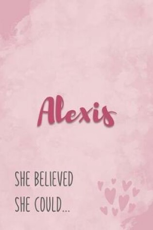 Cover of Alexis She Believe She Could