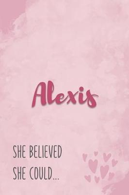 Book cover for Alexis She Believe She Could