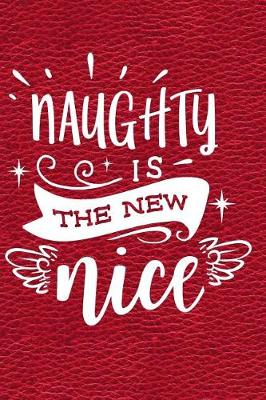 Book cover for Naughty Is the New Nice