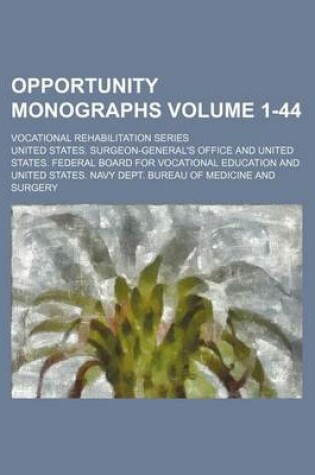 Cover of Opportunity Monographs Volume 1-44; Vocational Rehabilitation Series