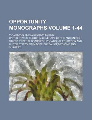 Book cover for Opportunity Monographs Volume 1-44; Vocational Rehabilitation Series