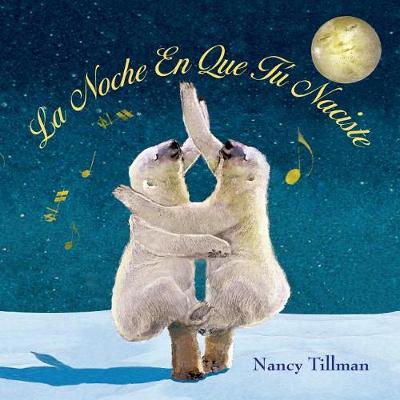 Book cover for La Noche En Que Tú Naciste (on the Night You Were Born - Spanish Edition)