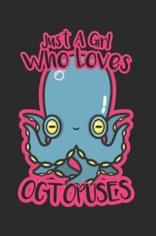 Cover of Just A Girl Who Loves Octopuses