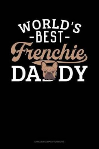 Cover of World's Best Frenchie Daddy