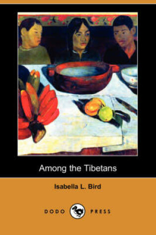 Cover of Among the Tibetans (Dodo Press)