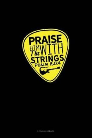 Cover of Praise Him with the Strings - Psalm 150