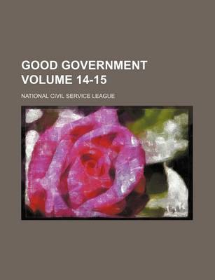 Book cover for Good Government Volume 14-15