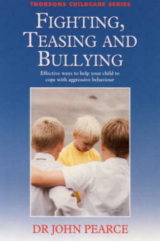 Cover of Fighting, Teasing and Bullying