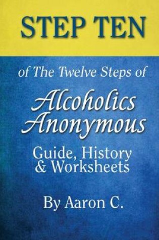 Cover of Step 10 of the Twelve Steps of Alcoholics Anonymous