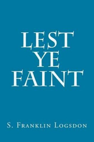 Cover of Lest Ye Faint