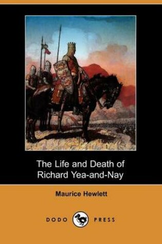 Cover of The Life and Death of Richard Yea-And-Nay (Dodo Press)