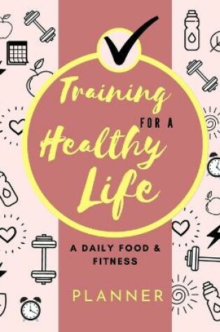 Cover of Training for a Healthy Life