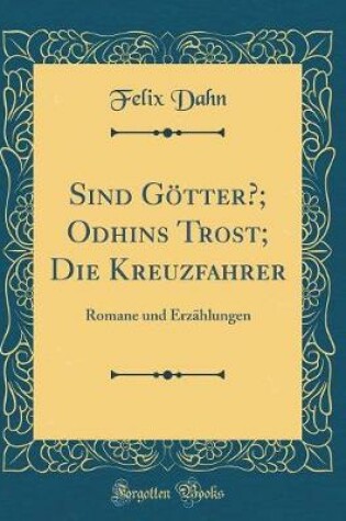 Cover of Sind Götter?; Odhins Trost; Die Kreuzfahrer