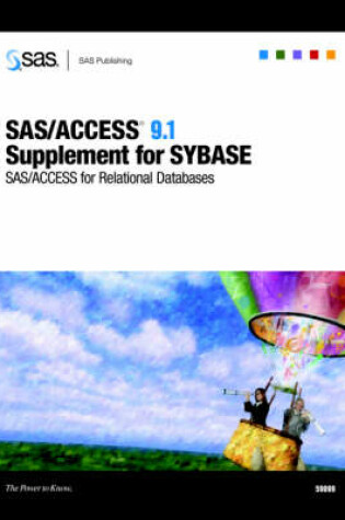 Cover of SAS/ACCESS 9.1 Supplement for SYBASE (SAS/ACCESS for Relational Databases)