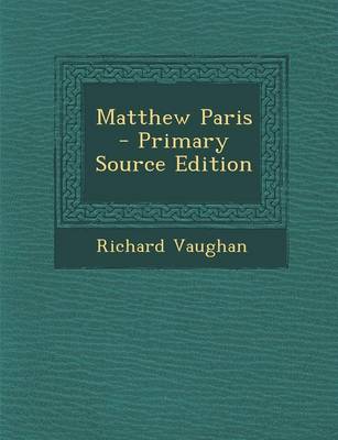 Book cover for Matthew Paris - Primary Source Edition