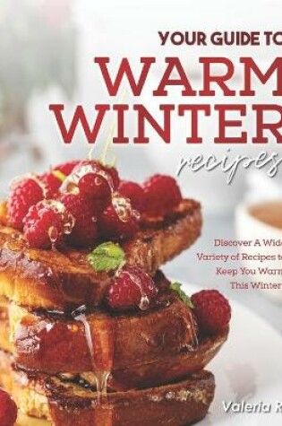 Cover of Your Guide to Warm Winter Recipes