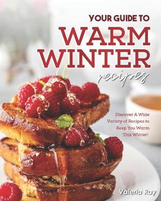 Book cover for Your Guide to Warm Winter Recipes