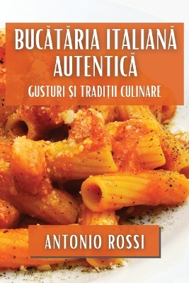 Book cover for Bucătăria Italiană Autentică