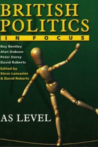 Cover of British Politics in Focus:AS Level