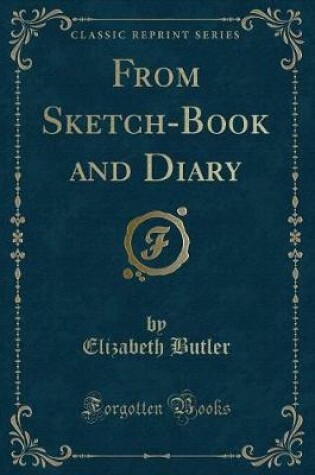 Cover of From Sketch-Book and Diary (Classic Reprint)