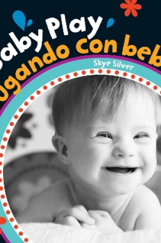 Cover of Baby Play / Jugando Con Bebe (English and Spanish Edition)