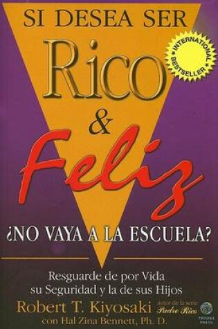 Cover of Si Desea Ser Rico y Feliz