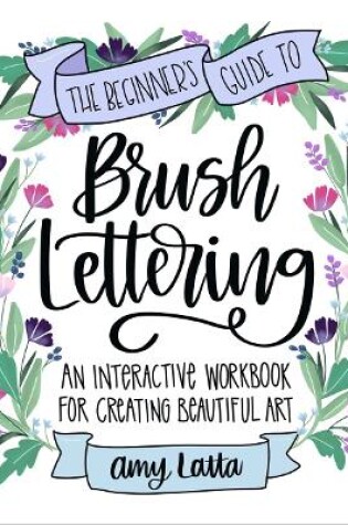 Cover of The Beginner's Guide to Brush Lettering