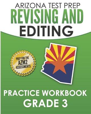 Book cover for ARIZONA TEST PREP Revising and Editing Practice Workbook Grade 3