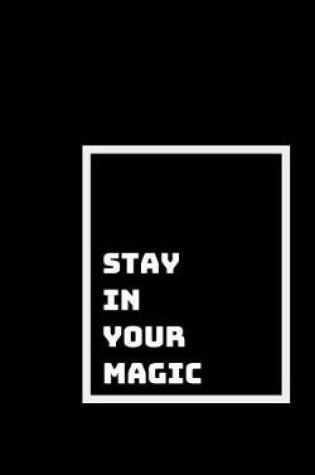 Cover of Stay in Your Magic Flow
