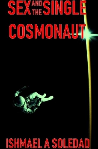 Cover of Sex and the Single Cosmonaut