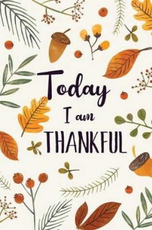 Cover of Today I am Thankful