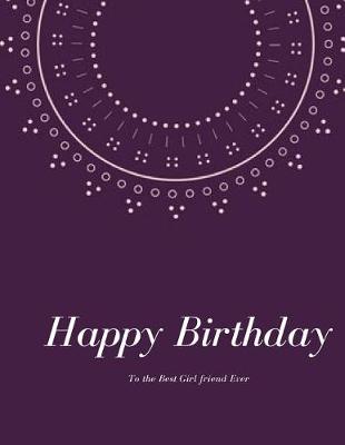 Book cover for Happy Birthday To the Best Girl friend Ever