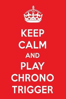 Book cover for Keep Calm and Play Chrono Trigger