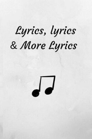Cover of Lyrics, Lyrics & More Lyrics