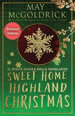 Book cover for Sweet Home Highland Christmas (Il Dolce Natale delle Highlands)