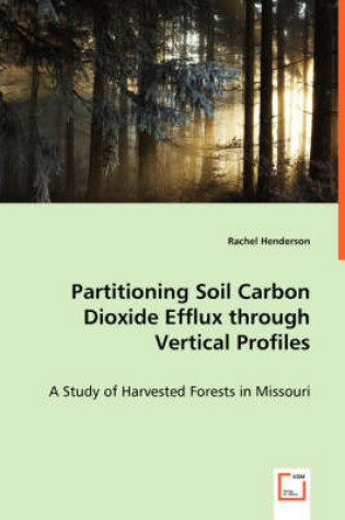 Cover of Partitioning Soil Carbon Dioxide Efflux through Vertical Profiles