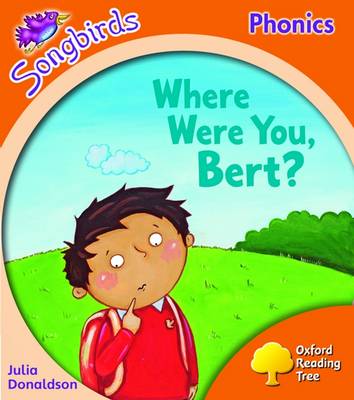 Book cover for Oxford Reading Tree: Level 6: Songbirds: Where Were You, Bert?