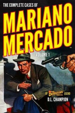 Cover of The Complete Cases of Mariano Mercado, Volume 1