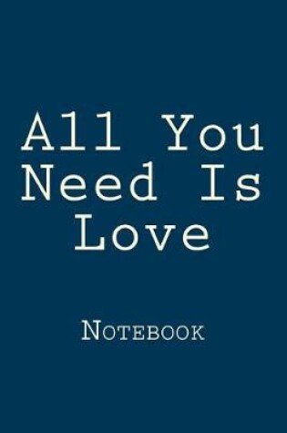 Cover of All You Need Is Love