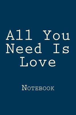 Book cover for All You Need Is Love