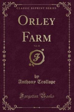 Cover of Orley Farm, Vol. 10 (Classic Reprint)