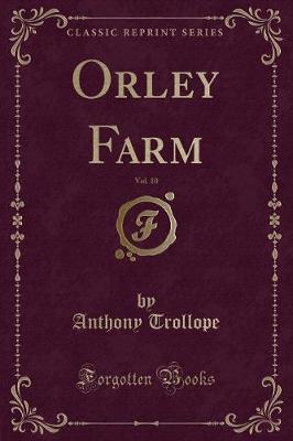 Book cover for Orley Farm, Vol. 10 (Classic Reprint)