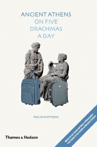 Cover of Ancient Athens on Five Drachmas a Day