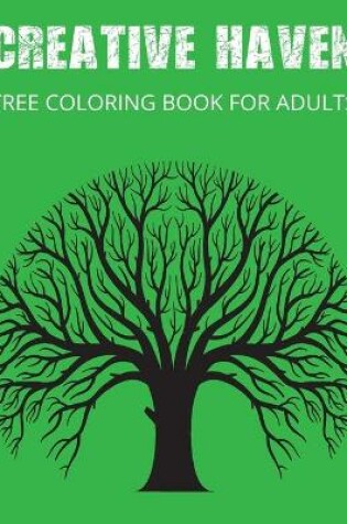 Cover of Creative Haven Tree Coloring Book for adults