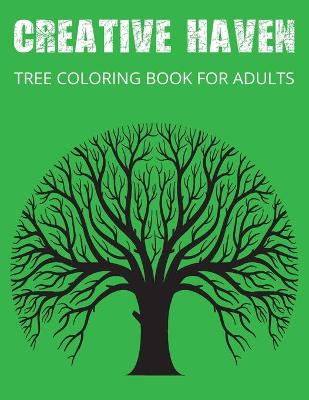 Book cover for Creative Haven Tree Coloring Book for adults