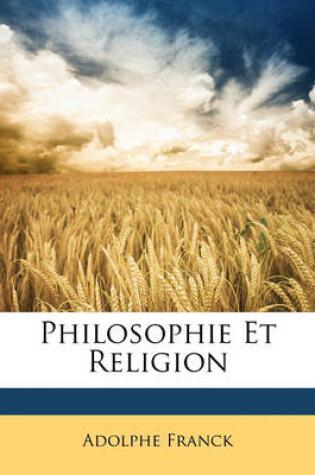 Cover of Philosophie Et Religion