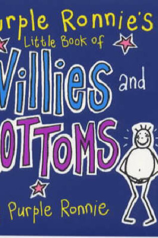 Cover of Purple Ronnie's Little Guide to Willies and Bottoms